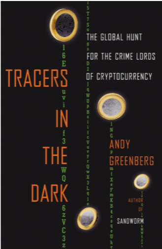 Tracers In The Dark – Andy Greenberg
